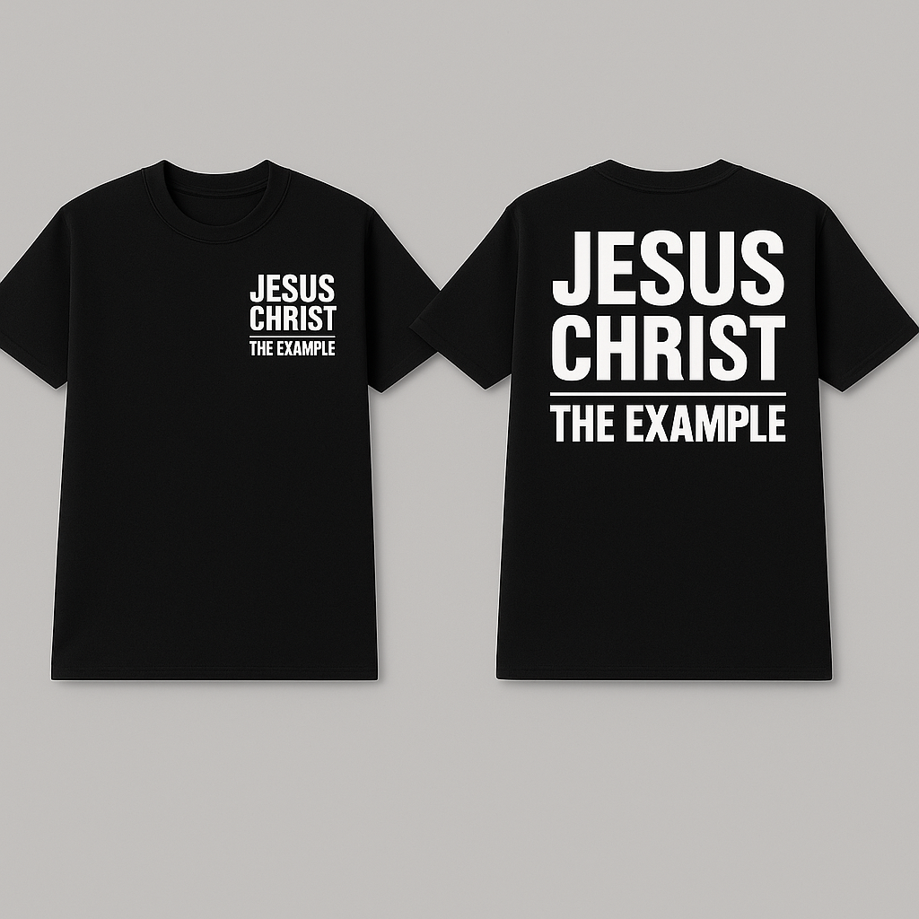 JESUS CHRIST, THE EXAMPLE | Black T-Shirt (White Print)