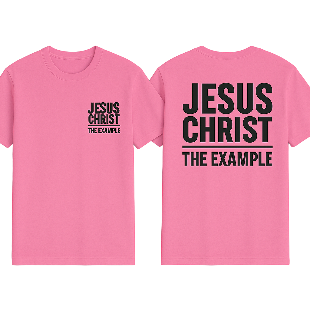 JESUS CHRIST, THE EXAMPLE | Azalea Pink T-Shirt (Black Print)