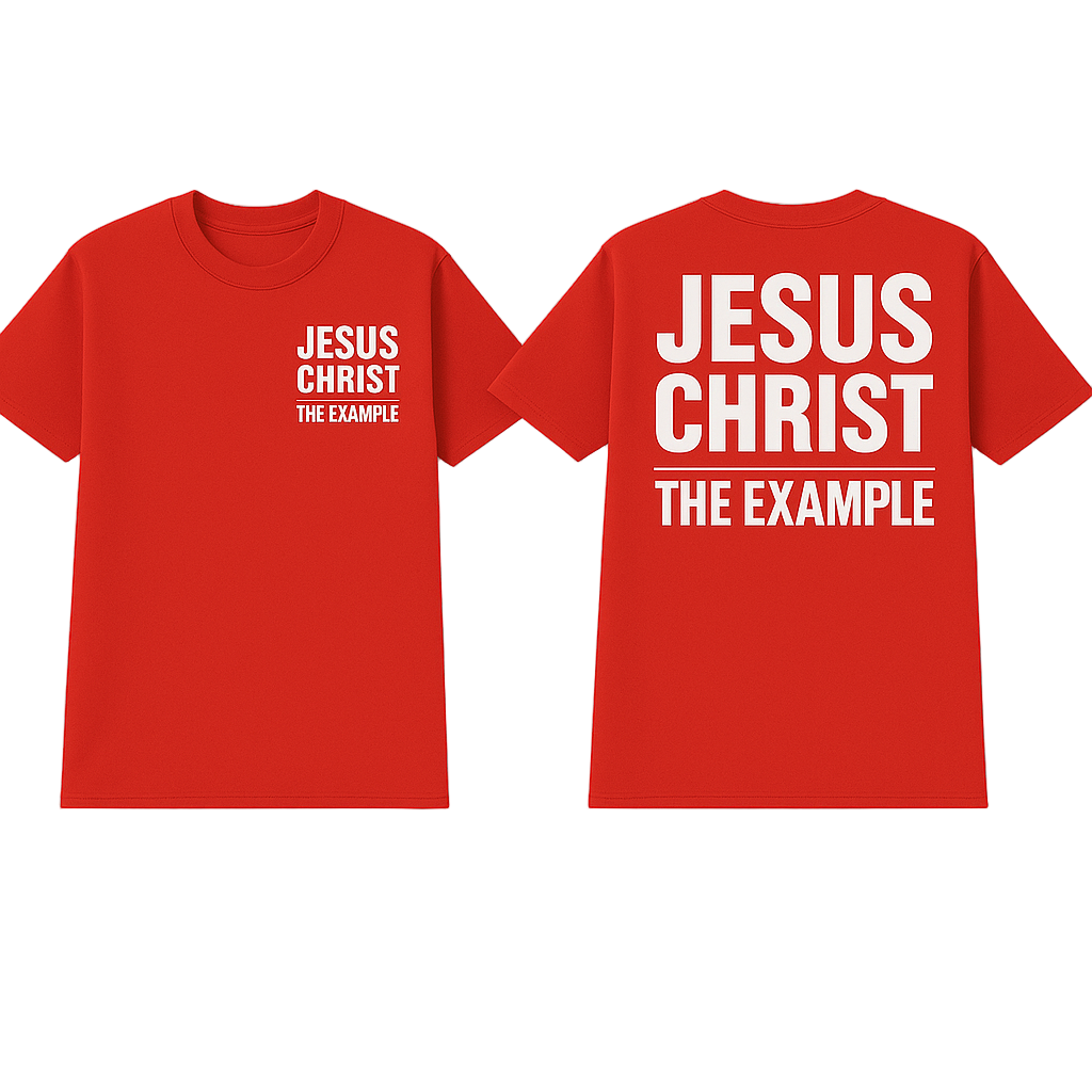 JESUS CHRIST,THE EXAMPLE | Red T-Shirt (White Print)
