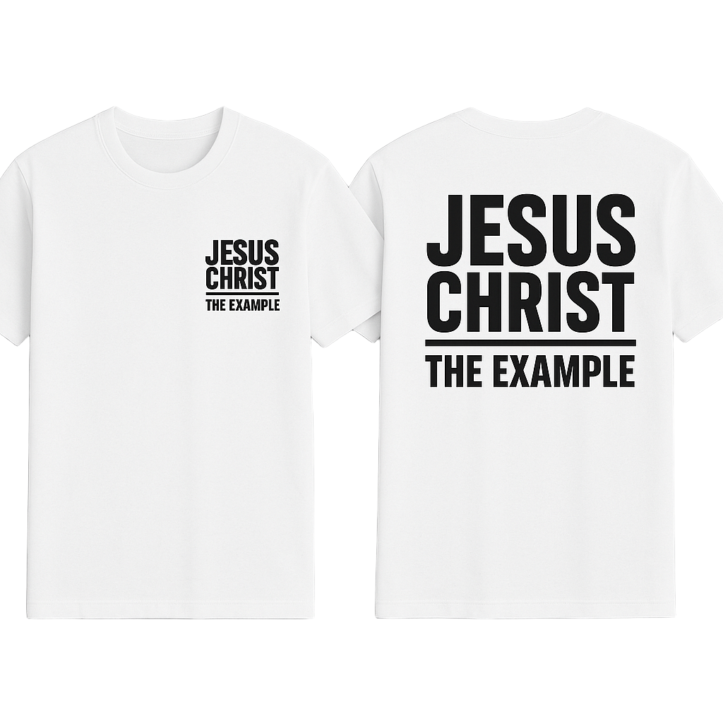 JESUS CHRIST, THE EXAMPLE | White T-Shirt (Black Print)