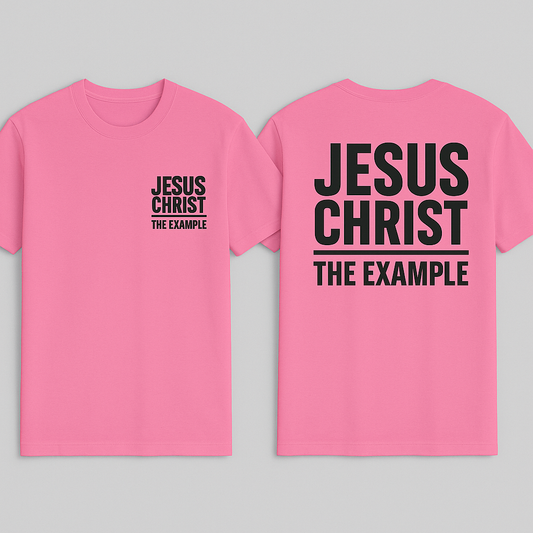 JESUS CHRIST, THE EXAMPLE | Azalea Pink T-Shirt (Black Print)